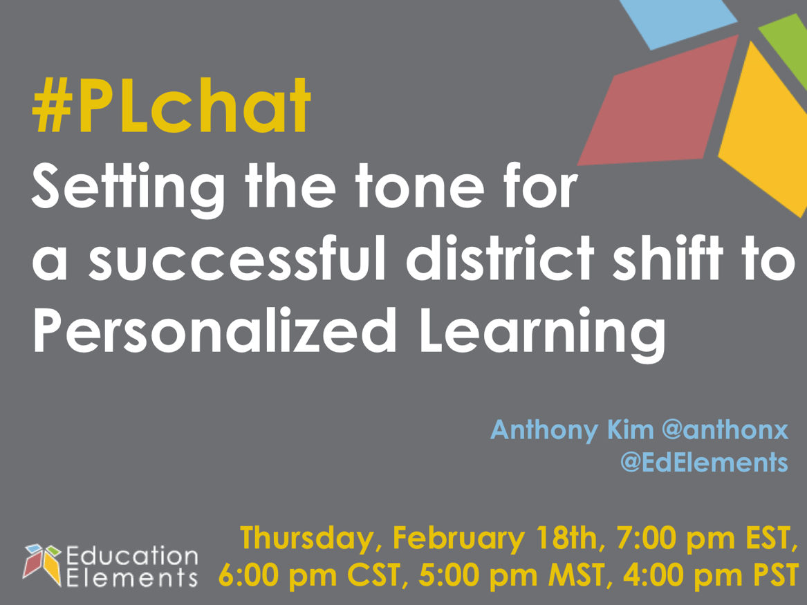 Personalized Learning : What a District Needs to Know Before Starting [Tweetchat]